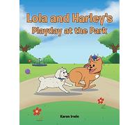 Lola And Harley's Playday At The Park