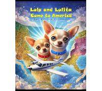 Lola and Lolita Come to America: The Adventures of Lola and Lolita