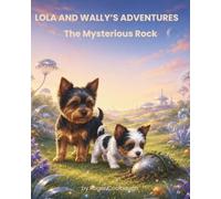 Lola and Wally's Adventures: The Mysterious Rock