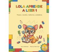 Lola aprende a leer 1.: Trazos, vocales, números y palabras.