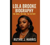 LOLA BROOKE BIOGRAPHY: The Voice, The Vibe, The Victory