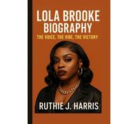 LOLA BROOKE BIOGRAPHY: The Voice, The Vibe, The Victory