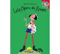 Lola canon du square - VERONIQUE SAUQUERE-HUBERT - Frimousse Eds - broché - album jeunesse