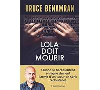 Bruce Benamran – Lola doit mourir – Flammarion