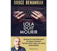 Lola doit mourir Bruce Benamran (Auteur)