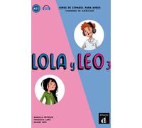 Lola et Léo 3 - Cahier d'exercices + téléchargement audio. A2.1.