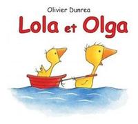 Lola et olga Olivier Dunrea (Auteur)