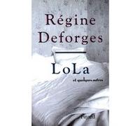 Lola et quelques autres Régine Deforges (Auteur)