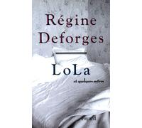 Lola et quelques autres - Régine Deforges - Fayard - broché - Roman