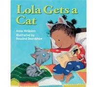 Lola Gets a Cat by Anna McQuinn & Illustrated by Rosalind Beardshaw Anna McQuinn Illustrated by Rosalind Beardshaw (Auteur)