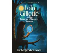 Lola Gillette and the Summer of Second Chances
