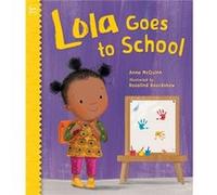 Lola Goes to School by Anna McQuinn & Illustrated by Rosalind Beardshaw Anna McQuinn Illustrated by Rosalind Beardshaw (Auteur)
