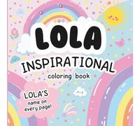 Lola Inspirational Coloring Book: Personalized Just for Lola - Lola's Name Appears on Every Coloring Page