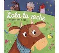Lola la vache: Mes petits amis et moi
