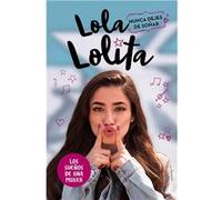 Lola Lolita - 2: Nunca dejes de soñar | Lola Lolita Lola Lolita (Auteur)