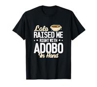 Lola m'a élevé droit avec Adobo dans la main Funny Adobo Lovers T-Shirt