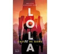 Lola - Melissa Scrivner Love - Seuil - broché - Roman