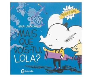 Lola Olifante - Tome 1, Mais Que Vois-Tu Donc, Lola ?