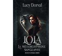 Lola ou la métamorphose sanglante