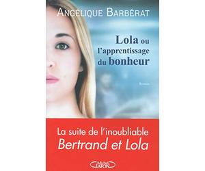 Lola ou l'apprentissage du bonheur