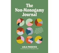 Lola Phoenix The Non-Monogamy Journal (Poche)