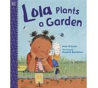 Lola Plants a Garden by Anna McQuinn & Illustrated by Rosalind Beardshaw Anna McQuinn Illustrated by Rosalind Beardshaw (Auteur)