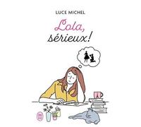 Lola, Sérieux !