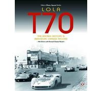 Lola T70 - The Racing History & Individual Chassis Record