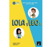 Lola y Leo 1 - Livre de l'élève - Collectif - Maison Des Langues - broché - Méthode de langue