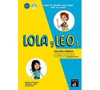Lola y Leo 1 - Livre de l'élève - Éd. Hybride