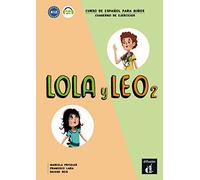 Lola y Leo 2. Cuaderno de ejercicios + MP3 descargable: Curso de Español para Niños