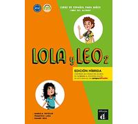 Lola y Leo 2 - Livre de l'élève - Éd. hybride