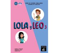 Lola y Leo 3 - Cahier d'exercices Cahier de l'élève avec MP3 téléchargeable - Collectif - Difusion Centro - broché - Scolaire / Universitaire