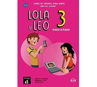 Lola y Leo paso a paso 3 - Livre de l'élève