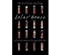 Lolas' House: Filipino Women Living With War