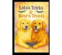 Lola's Tricks & Bear's Treats