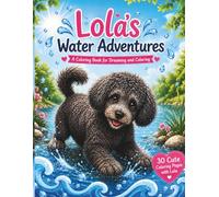 Lola's Water Adventures: A Coloring Book for Dreaming and Coloring