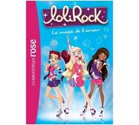 Lolirock Tome 2 - La Magie De L'amour