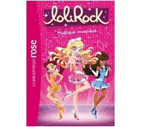 Lolirock - Tome 6 - Musique Magique