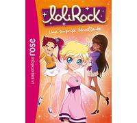 LoliRock 08 - Une surprise décoiffante - Marathon Média - Bb Rose Verte - Poche - Roman cadet dès 6 ans