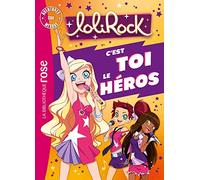 Lolirock - C'est Toi Le Héros - Aventures Sur Mesure Xxl