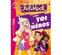 LoliRock - C'est toi le héros XXL - Marathon Média - Bb Rose Verte - broché - Roman cadet