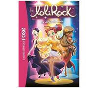 Lolirock - Tome 10 - Le Défilé De Mode