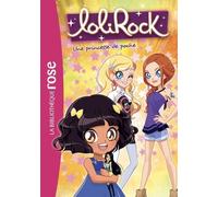 Lolirock - Tome 22 - Une Princesse De Poche