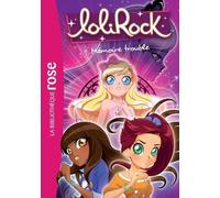 Lolirock - Tome 4 - Mémoire Trouble