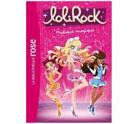 Lolirock - Tome 6 - Musique Magique