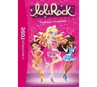Lolirock - Tome 6 - Musique Magique