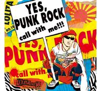Lolita 18 Go - Yes.Punk Rock Call With Me!! [Import allemand]