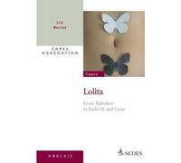 Lolita - From Nabokov to Kubrick and Lyne - Capes-Agrégation - Erik Martiny - Sedes - broché - Scolaire / Universitaire