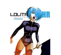 Lolita HR, tome 2 : Résistance